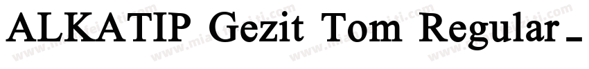 ALKATIP Gezit Tom Regular字体转换